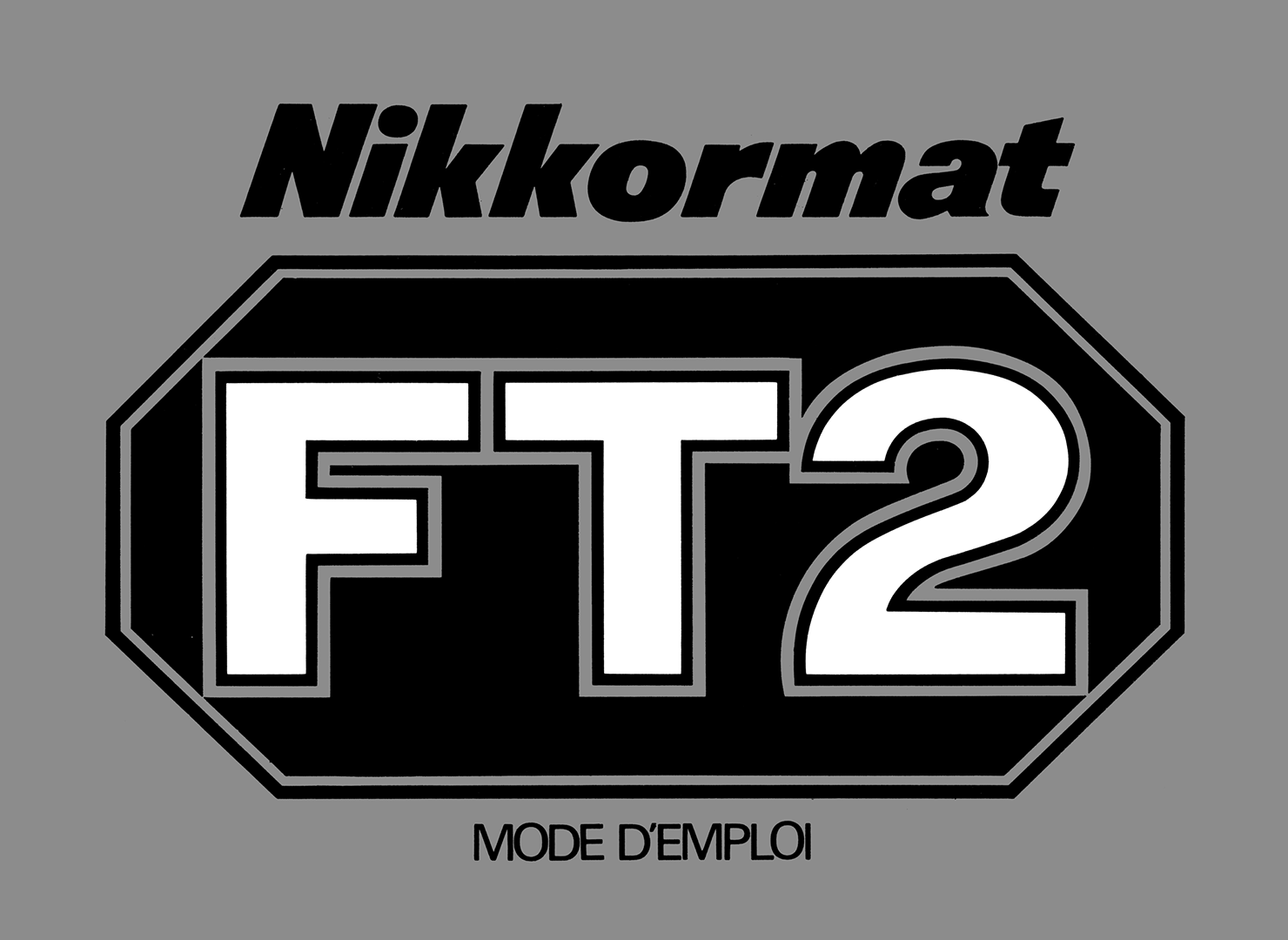 Nikkormat FT2, mode d’emploi