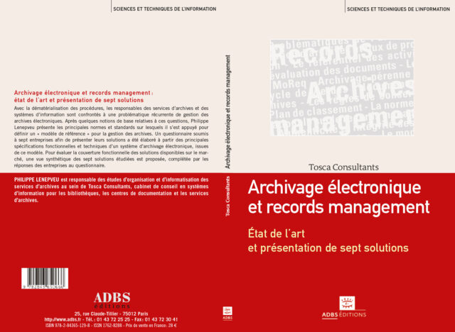 Archivage électronique et records management : État de l’art et présentation de sept solutions